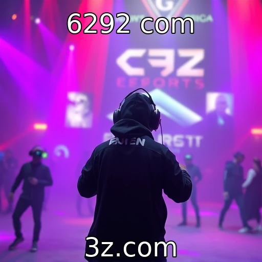 6292 com | Eventos de eSports e seu crescimento global